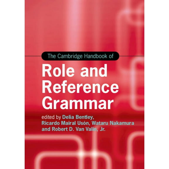 Cambridge Handbooks in Language and Ling The Cambridge Handbook of Role and Reference Grammar, (Hardcover)