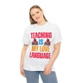 thumbnail image 3 of DJH Apparel | Teaching Is My Love Language Inspirational Unisex T-shirt, 3 of 4