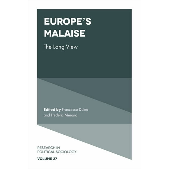 Research in Political Sociology Europe's Malaise: The Long View, Book 27, (Hardcover)