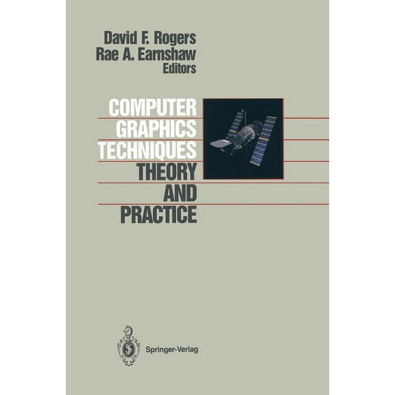 Computer Graphics Techniques: Theory and Practice, (Paperback)