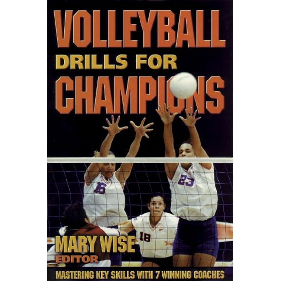 Pre-Owned Volleyball Drills for Champions: Mastering Key Skills with 7 Winning Coaches (Paperback) 0880117788 9780880117784