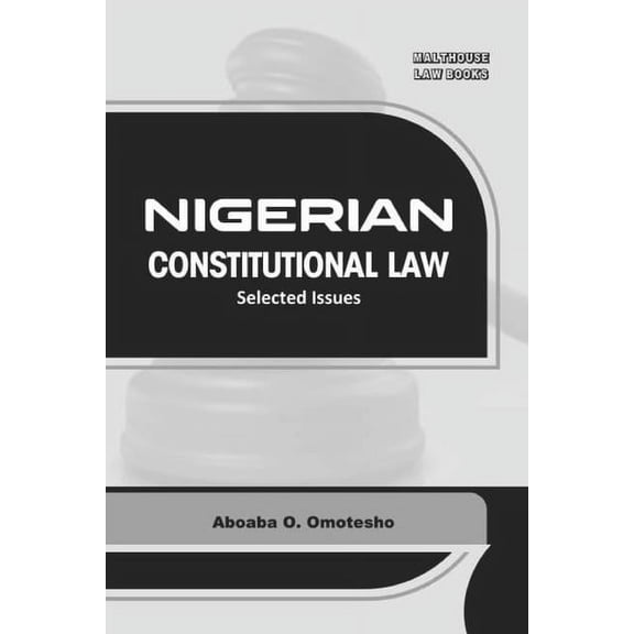 Nigerian Constitutional Law: Selected issues, (Paperback)