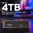 thumbnail image 6 of Crucial T705 4 TB Solid State Drive - M.2 2280 Internal - PCI Express NVMe (PCI Express NVMe 5.0 x4) - Desktop PC Device Supported - 2400 TB TBW - 14100 MB/s Maximum Read Transfer Rate, 6 of 9