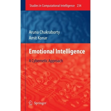 Studies in Computational Intelligence: Emotional Intelligence: A Cybernetic Approach (Hardcover)
