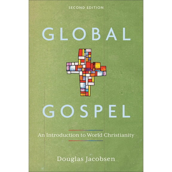 Global Gospel: An Introduction to World Christianity, (Paperback)