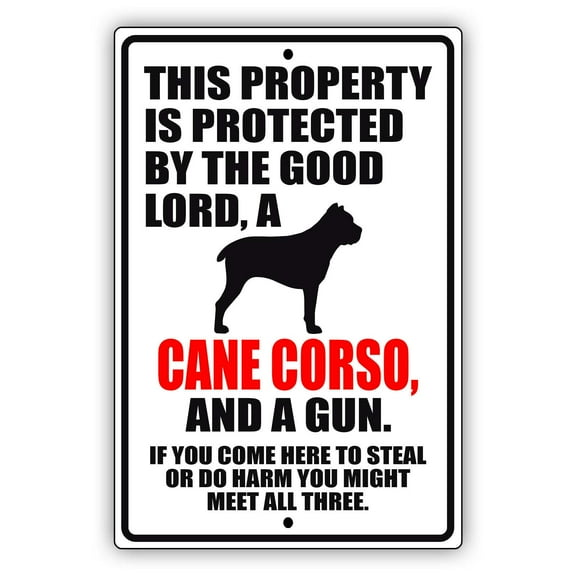 Afterprints This Property is Protected by The Good Lord A Cane Corso Dog Unique Novelty Caution Outdoor Warning Notice Aluminum Metal Sign 8 X 12 Inch