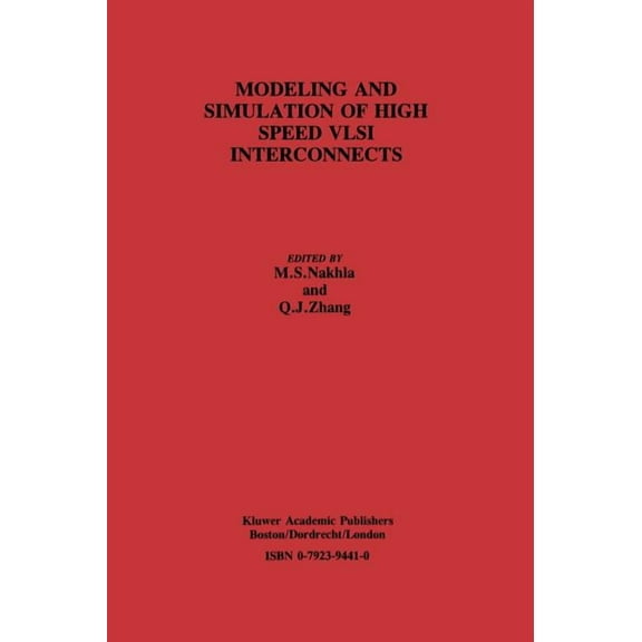 Modeling and Simulation of High Speed VLSI Interconnects: A Special Issue of Analog Integrated Circuits and Signal Proce, (Hardcover)