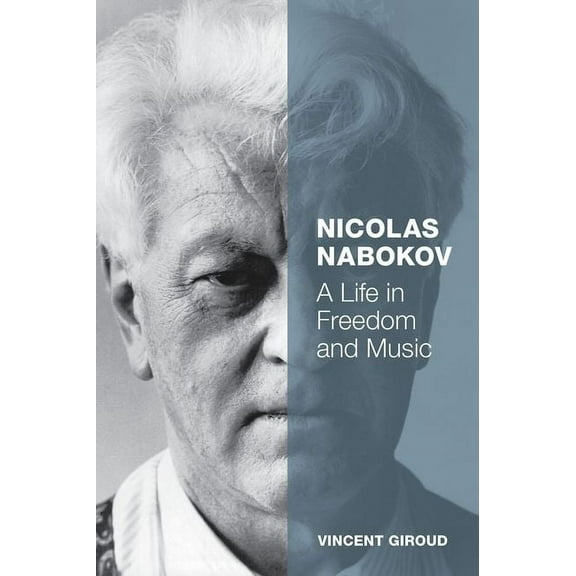 Nicolas Nabokov: A Life in Freedom and Music, (Hardcover)