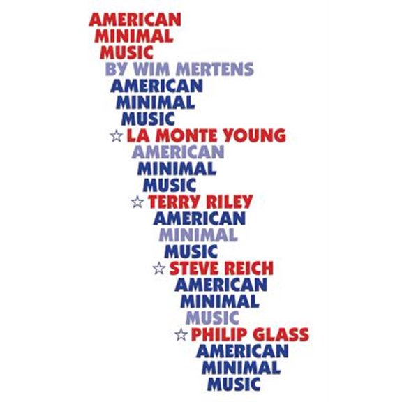 Pre-Owned American Minimal Music: La Monte Young, Terry Riley, Steve Reich, Philip Glass (Paperback)
