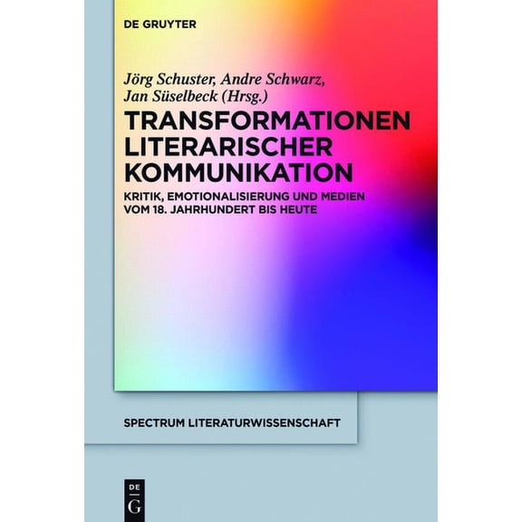 Spectrum Literaturwissenschaft / Spectru Transformationen literarischer Kommunikation, Book 58, (Hardcover)