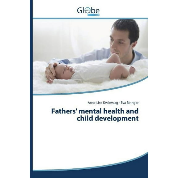 Fathers' mental health and child development (Paperback)