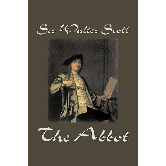 The Abbot by Sir Walter Scott, Fiction, Classics, Historical, (Paperback)