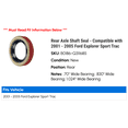thumbnail image 2 of Rear Axle Shaft Seal - Compatible with 2001 - 2005 Ford Explorer Sport Trac 2002 2003 2004, 2 of 2