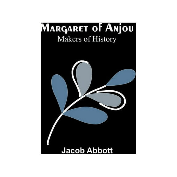 Margaret of Anjou; Makers of History, (Paperback)