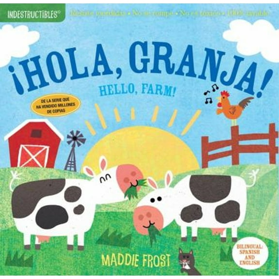 Pre-Owned Indestructibles: ¡Hola, Granja! / Hello, Farm!: Chew Proof - Rip Proof - Nontoxic - 100% Washable (Book for Babies, Newborn Books, Safe to Chew) (Paperback) 1523509899 9781523509898