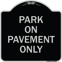 SignMission Designer Series Sign - Park on Pavement Only | Black & Silver 18" X 18" Heavy-Gauge Aluminum Architectural Sign | Protect Your Business & Municipality | Made in the USA