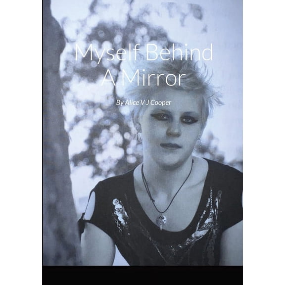 Myself Behind A Mirror, (Paperback)