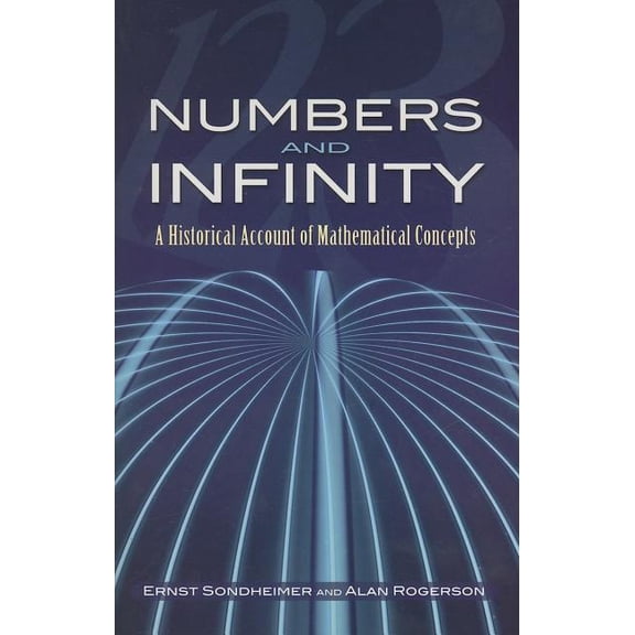 Dover Books on Mathematics: Numbers and Infinity : A Historical Account of Mathematical Concepts (Paperback)
