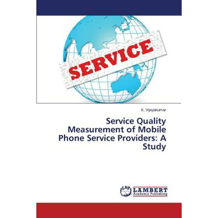 Service Quality Measurement of Mobile Phone Service Providers : A (Best Cellular Service Provider)