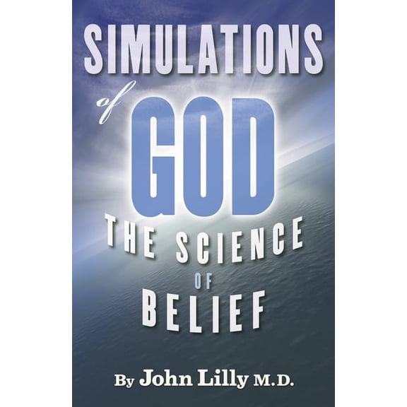 Simulations of God: The Science of Belief, (Paperback)