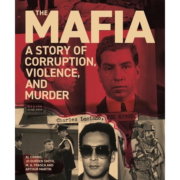 The Mafia: A Story of Corruption, Violence and Murder, (Paperback)