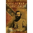 thumbnail image 2 of Cavalryman of the Lost Cause : A Biography of J. E. B. Stuart (Paperback), 2 of 2
