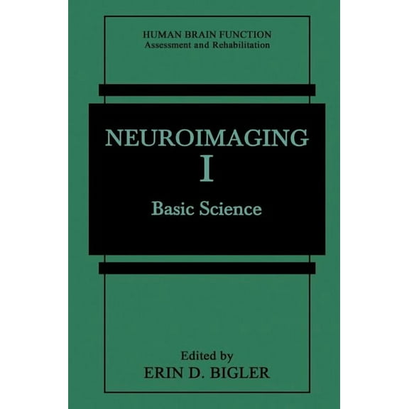 Human Brain Function: Assessment and Reh Neuroimaging I: Basic Science, (Hardcover)