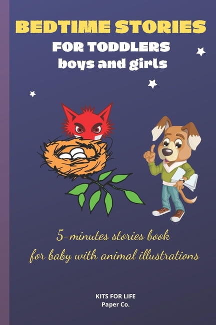 BEDTIME STORIES FOR TODDLERS boys and girls : 5-minutes stories book for  baby with animal illustrations ( bedtime books for toddlers) (Paperback) -  