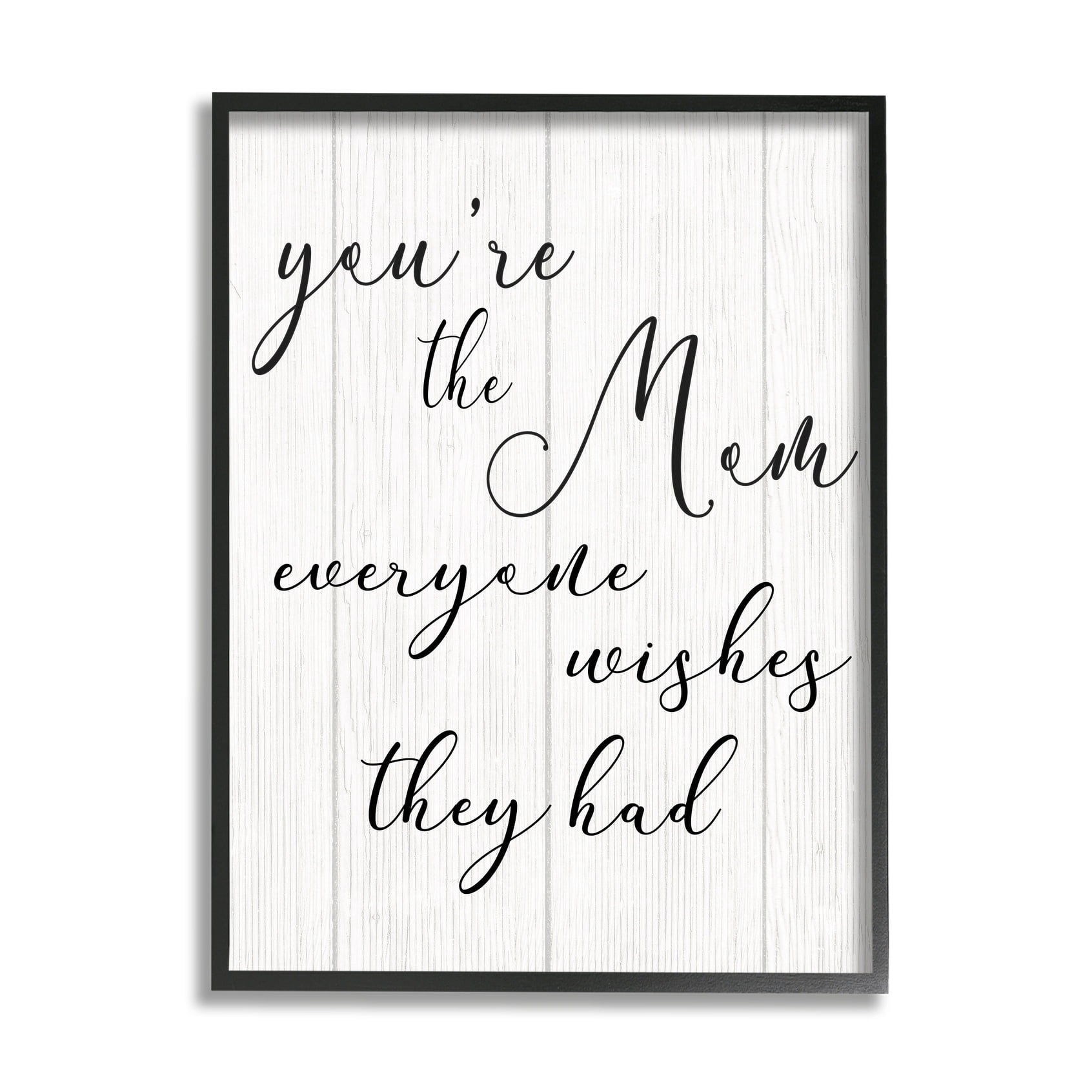 Stupell Industries You're the Mom Phrase Motivational Family Appreciation Black Framed, 16 x 20, Design by Daphne Polselli