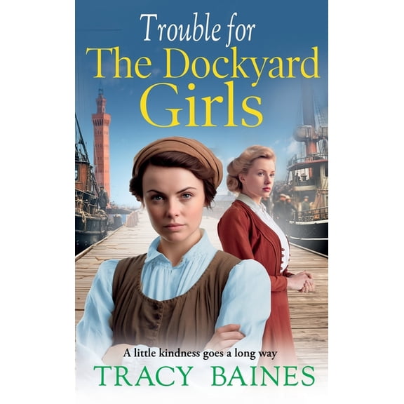 Trouble for The Dockyard Girls, (Hardcover)
