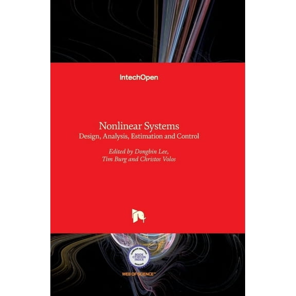 Nonlinear Systems: Design, Analysis, Estimation and Control (Hardcover)