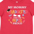 thumbnail image 4 of Inktastic My Mommy Graduated and I'm Super Proud Boys or Girls Toddler T-Shirt, 4 of 5