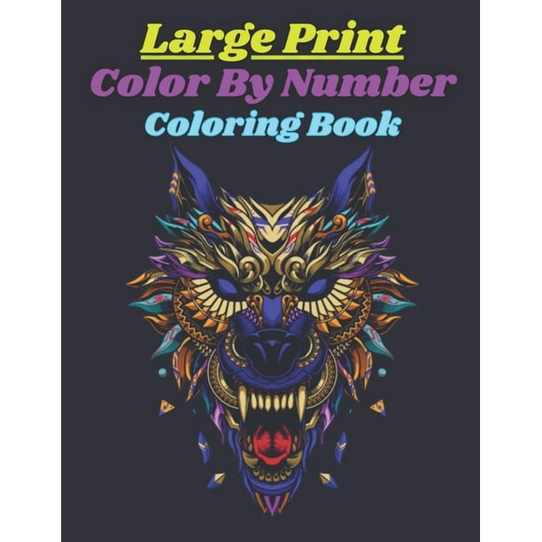 Download Large Print Color By Number Coloring Book Large Print Color By Number Coloring Book For Kids Age 4 8 Best Book 50 Pictures Paperback Walmart Com Walmart Com