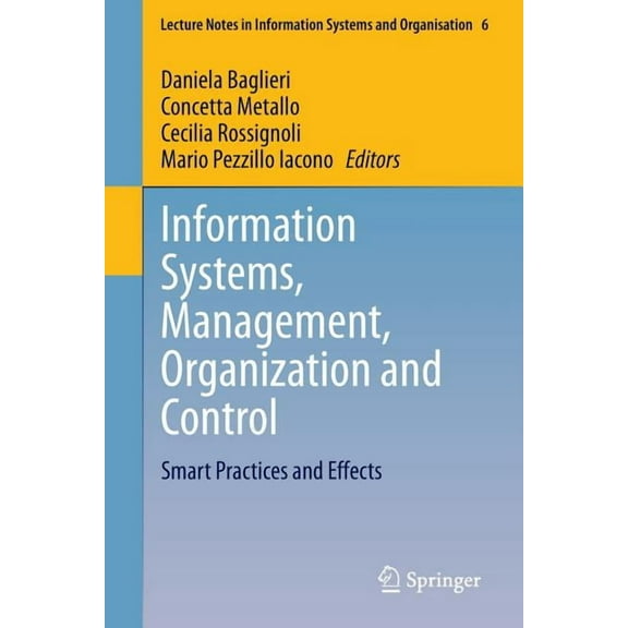 Lecture Notes in Information Systems and Information Systems, Management, Organization and Control: Smart Practices and Effects, Book 6, (Paperback)