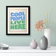 thumbnail image 2 of Designs ByLITA Cool People Live Here, 11 x 14 Wall Print Inspirational (Unframed) | Funky Home Decor, 2 of 6