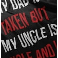 thumbnail image 5 of Dad Is Taken But Uncle Is Single Toddler Boy Girl T Shirt Infant Toddler Brisco Brands 6M, 5 of 6