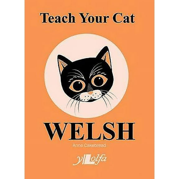 Teach Your Cat Welsh (Paperback)