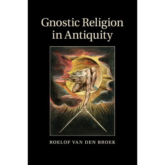 Gnostic Religion in Antiquity, (Paperback)