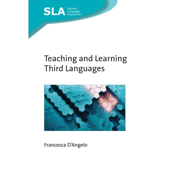 Second Language Acquisition Teaching and Learning Third Languages, Book 159, (Paperback)