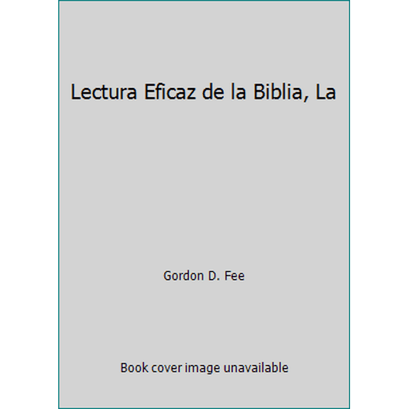 Pre-Owned Lectura Eficaz de la Biblia, La (Paperback) 0829710108 9780829710106