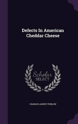Defects in American Cheddar Cheese by