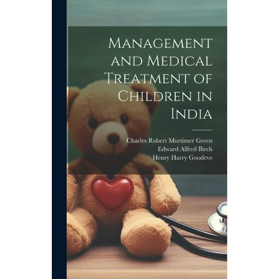 Management and Medical Treatment of Children in India (Hardcover)