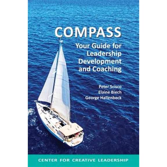 Pre-Owned Compass: Your Guide for Leadership Development and Coaching (Paperback) 1604916516 9781604916515