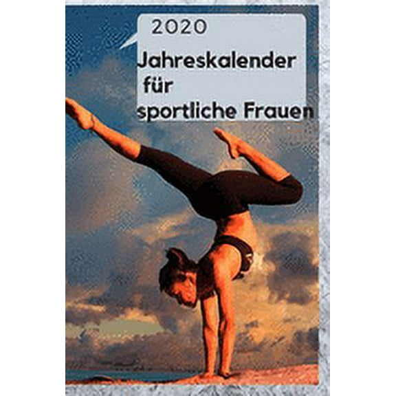 2020 Jahreskalender für sportliche Frauen (Paperback)