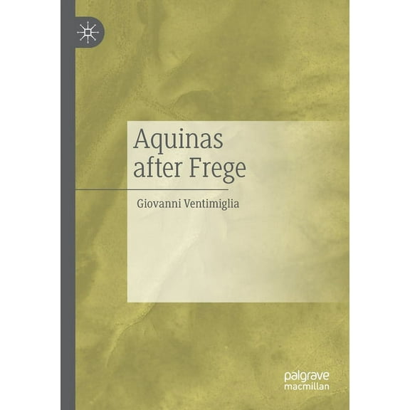 Aquinas After Frege, (Paperback)