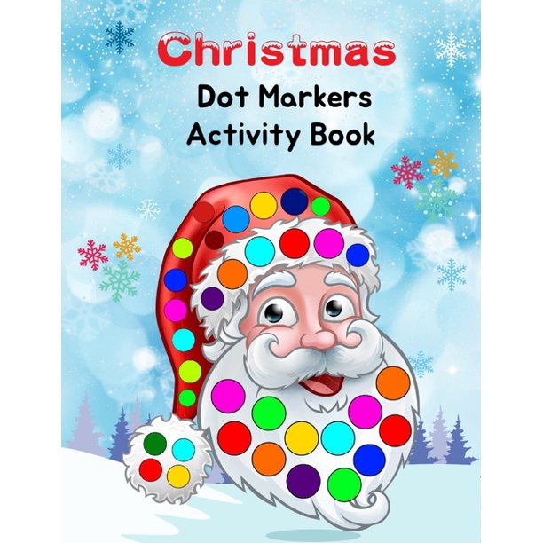 Christmas Dot Markers Activity Book Easy Guided Big Dots Art Paint Daubers Kids Activity For Kids