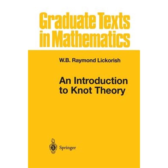 Pre-Owned Graduate Texts in Mathematics: An Introduction to Knot Theory (Paperback)