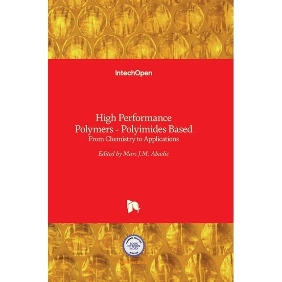 High Performance Polymers - Polyimides Based: From Chemistry to Applications (Hardcover)