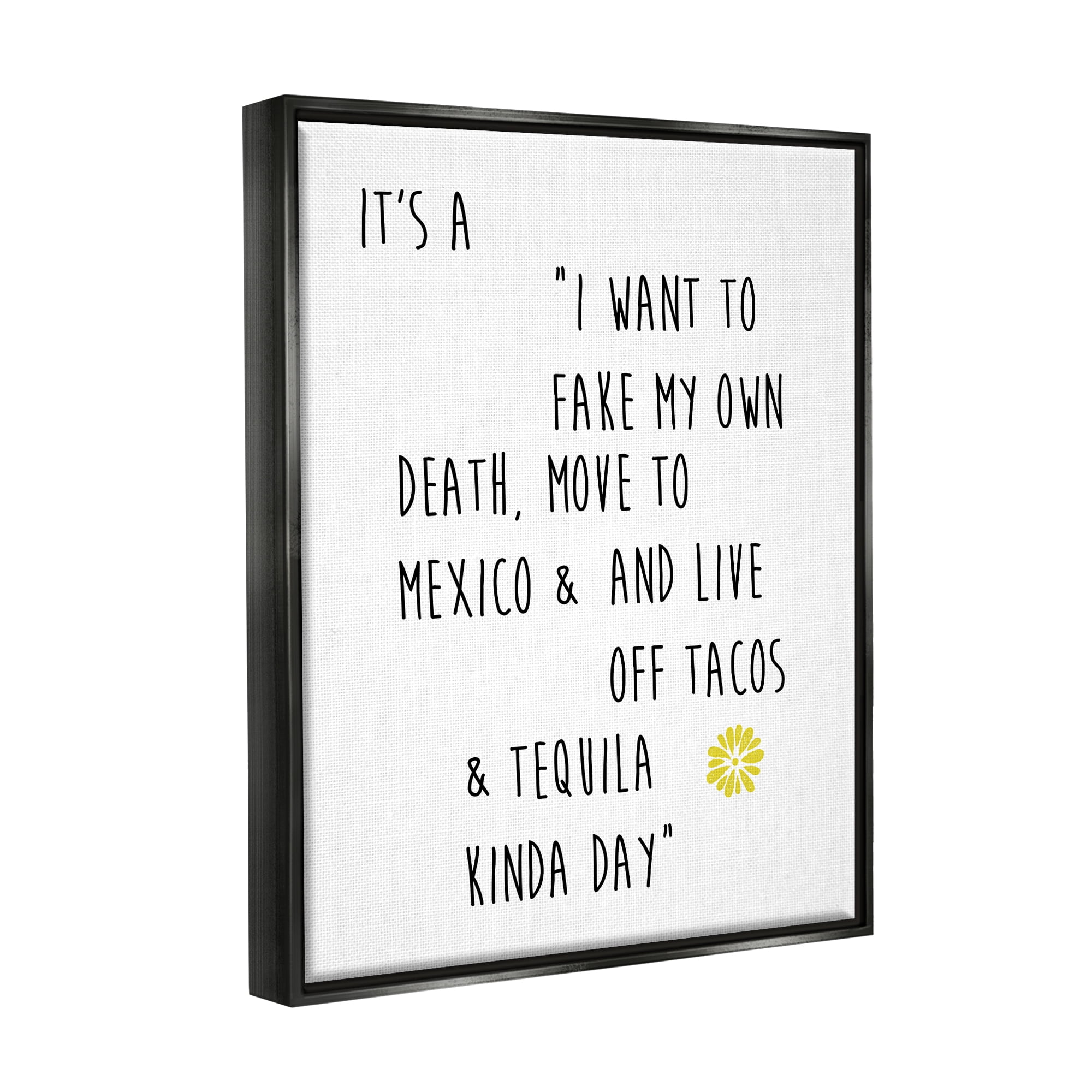 Stupell Industries Live Off Tequila & Tacos Phrase Food & Beverage Painting Black Floater Framed Art Print Wall Art