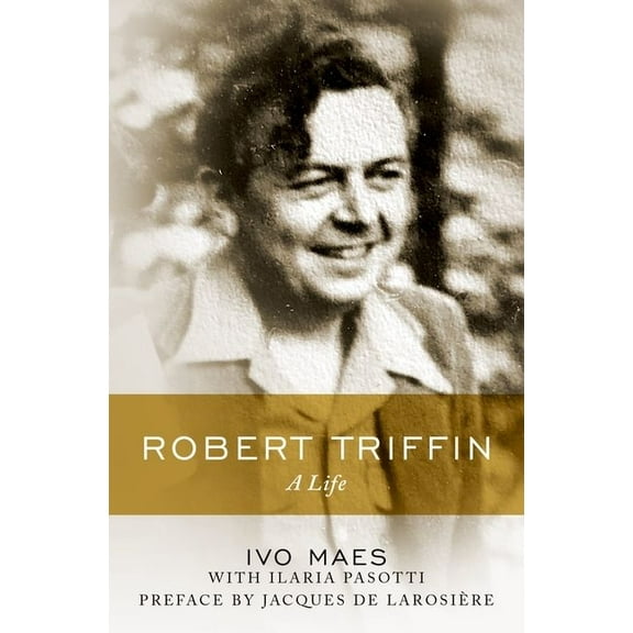 Oxford Studies in the History of Economi Robert Triffin: A Life, (Hardcover)